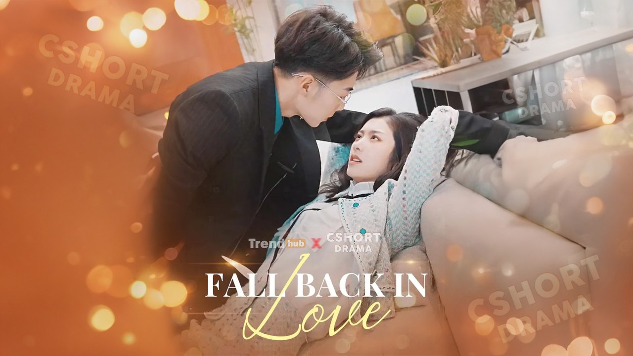 Fall Back In Love Full Episodes | Short Drama
