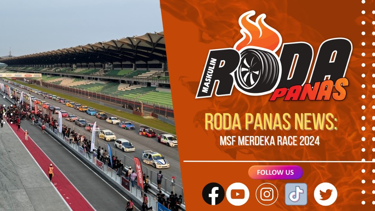 RODA PANAS NEWS : MSF MERDEKA RACE 2024
