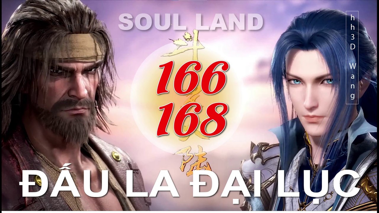 Đấu La Đại Lục (斗罗大陆1) - Phần 1- Tập 166-168 --- [Soud Land 2018 EP 166-168]