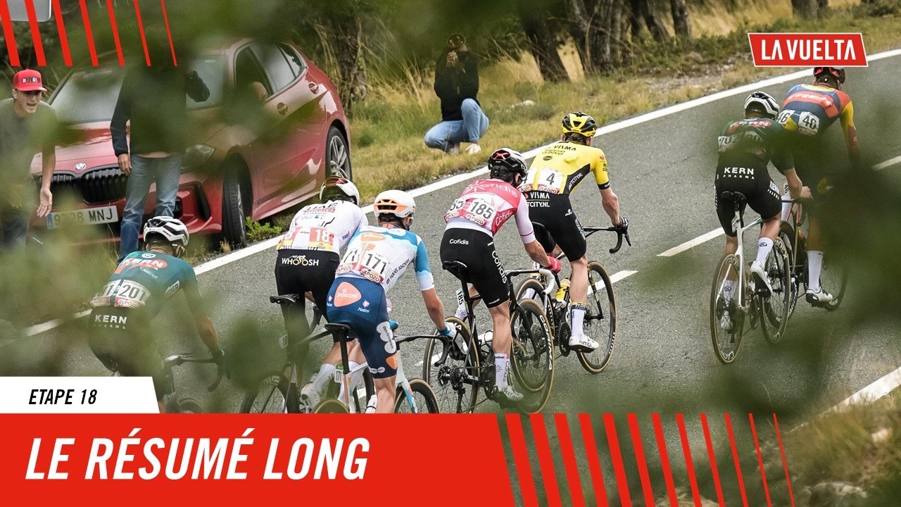 Le Résumé Long - Étape 18 - La Vuelta 2024