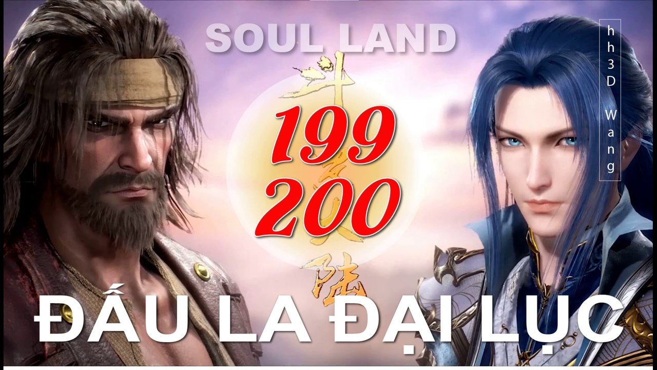 Đấu La Đại Lục (斗罗大陆1) - Phần 1- Tập 199-200 --- [Soud Land 2018 EP 199-200]