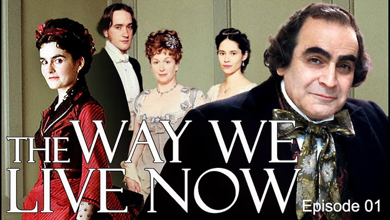 The Way We Live Now by Anthony Trollope | David Suchet, Matthew Macfadyen in TV Miniseries Period Drama (2001) E01
