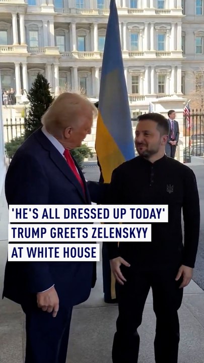 He's all dressed up today': Trump greets Zelenskyy