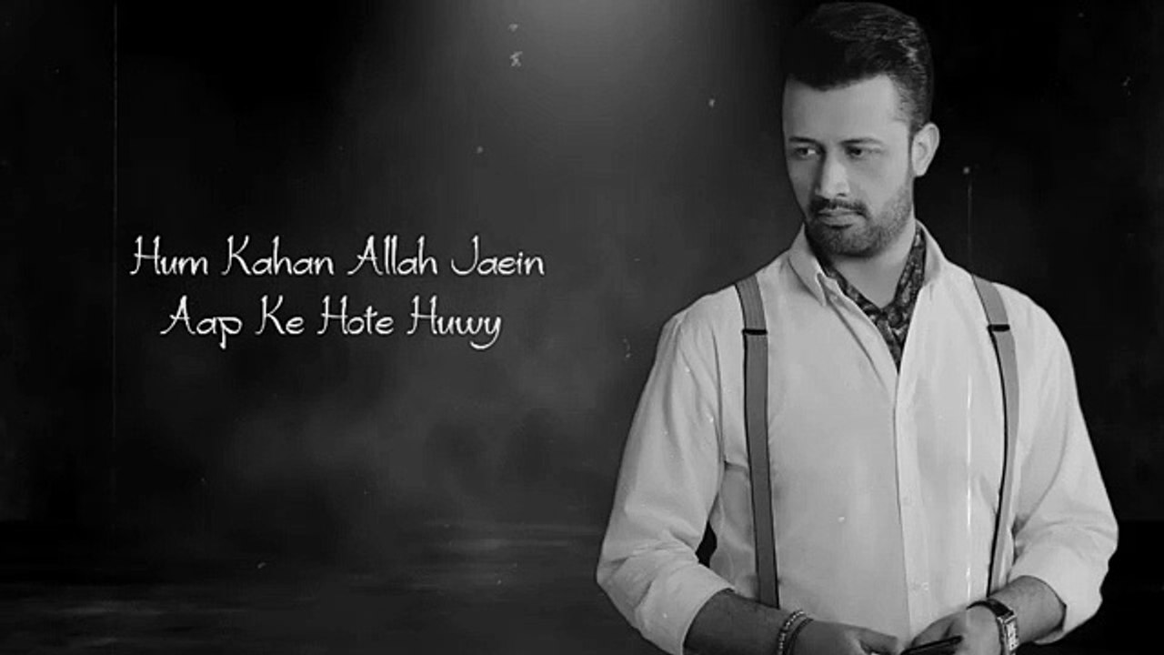 Haal e Dil Kisko Sunaein - Atif Aslam