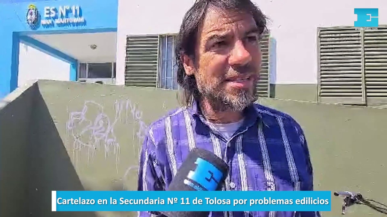 Cartelazo en la Secundaria Nº 11 de Tolosa por problemas edilicios
