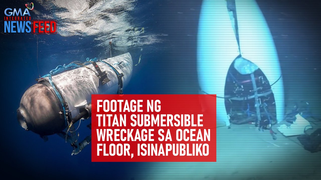 Footage ng Titan submersible wreckage sa ocean floor, isinapubliko | GMA Integrated Newsfeed