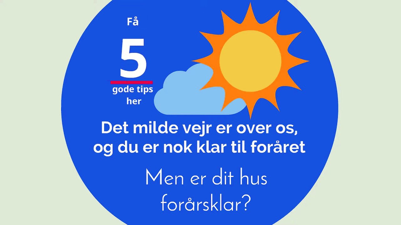 Få 5 gode råd til at gøre dit hjem klar til foråret fra Dansk Boligforsikring