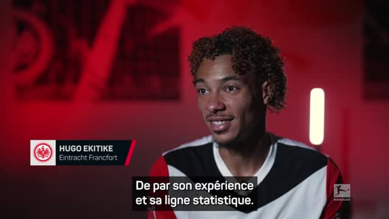 Eintracht Francfort - Hugo Ekitike : "Kane est un superbe joueur"