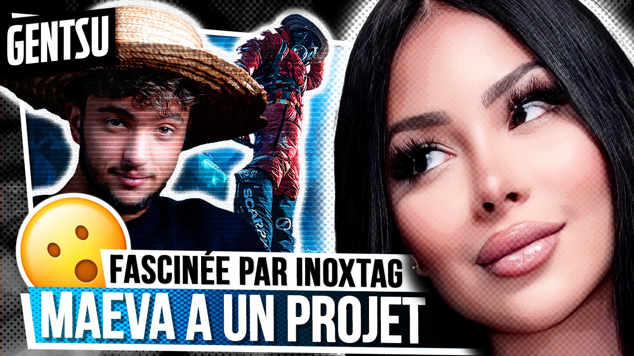 Maeva Ghennam veut s'inspirer d'Inoxtag 