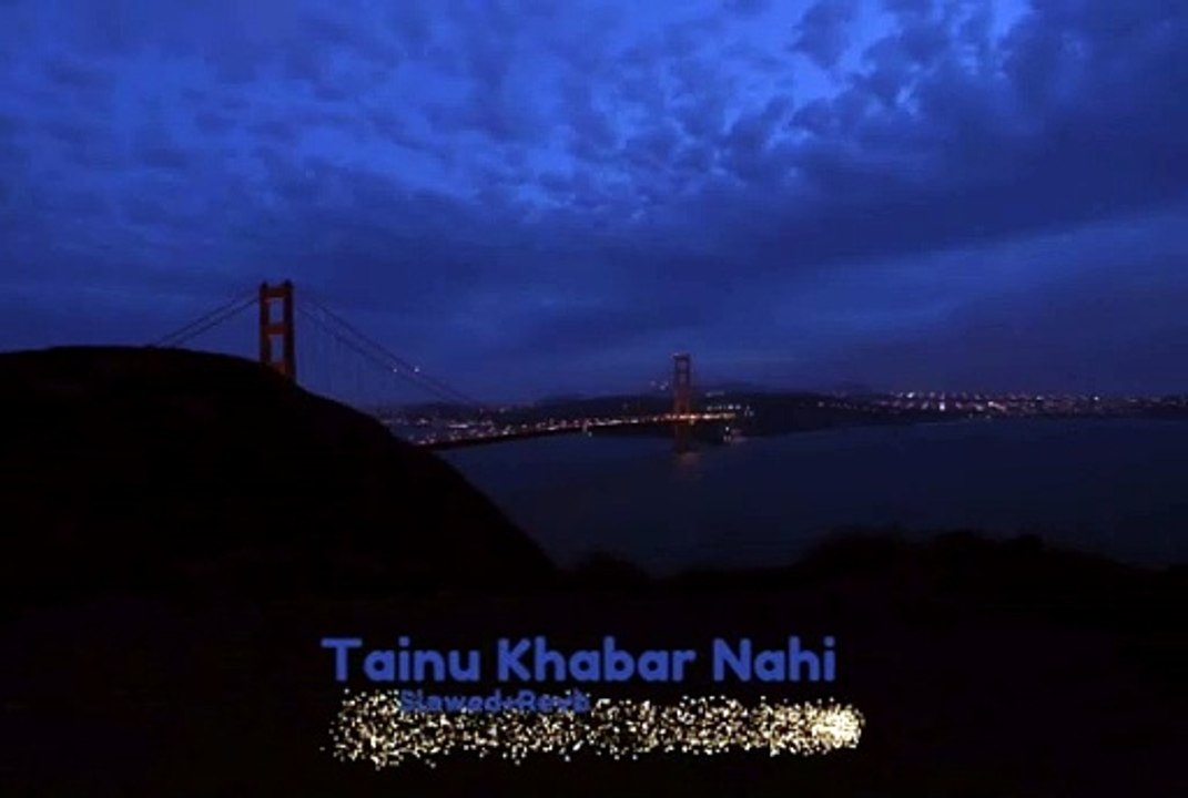 Tainu Khabar Nahi _ Slowed+Revb _  Dj Remix _ New HIndi Songs 2024