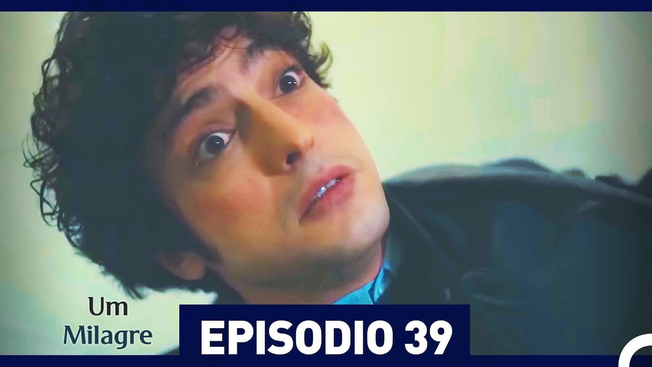 Um Milagre Episódio 39  (Dublagem em Português)