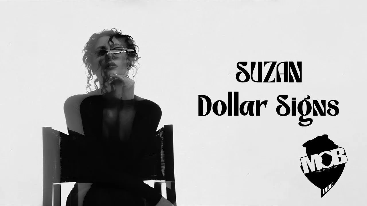 Suzan - Dollar Signs (Official Music Video) [Clip Version]