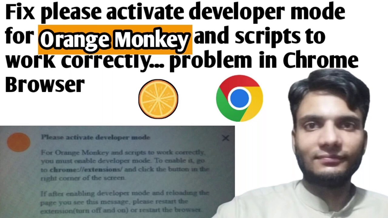 How to fix please enable developer mode for Orange Monkey to work properly… in google Chrome browser