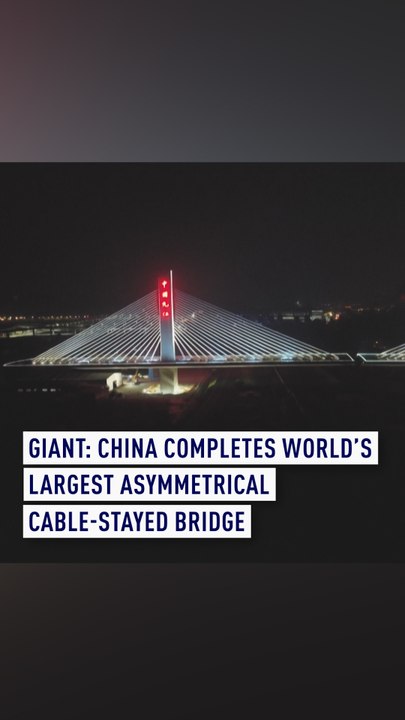 Giant: China Completes World’s Largest Asymmetrical Cable-Stayed Bridge