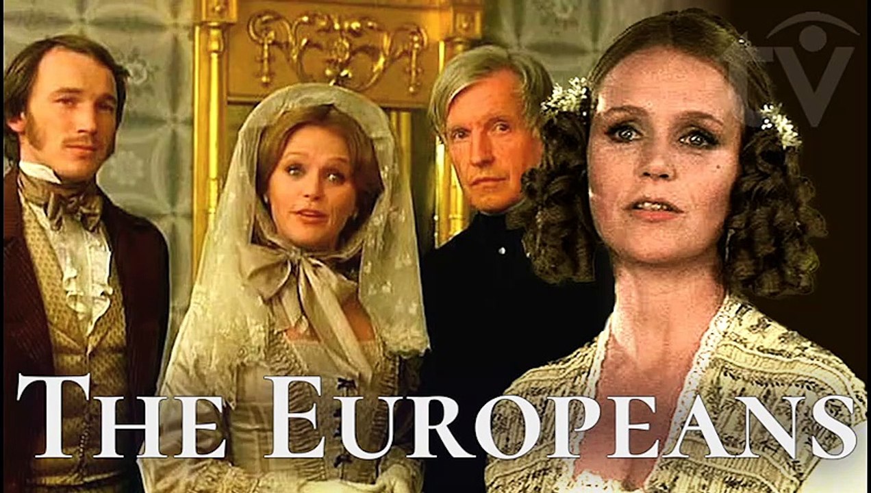 The Europeans Drama-Romance Based on a novel by Henry James 1979 | Subtitles