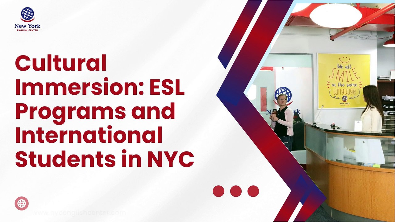 Exploring Cultural Immersion through ESL Programs for International Students in NYC