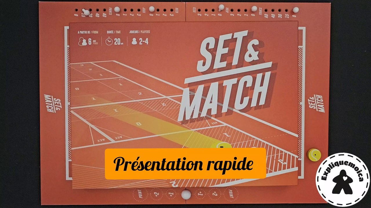 présentation rapide de  SET & Match   expliquemoica
