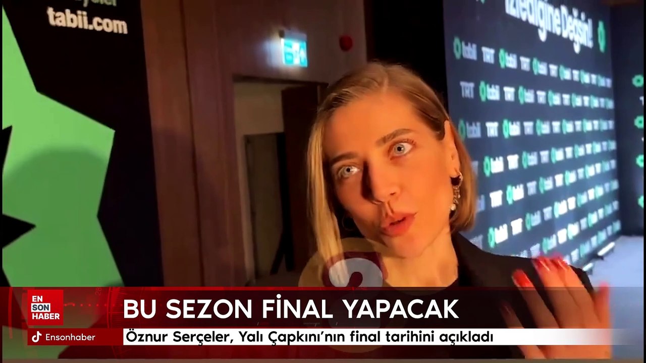 Öznur Serçeler, Yalı Çapkını'nın final tarihini açıkladı