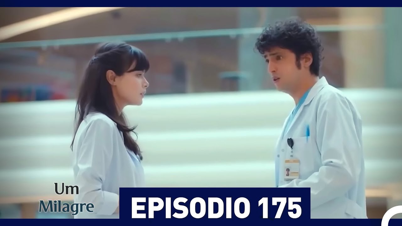 Um Milagre Episódio 175 (Dublagem em Português)