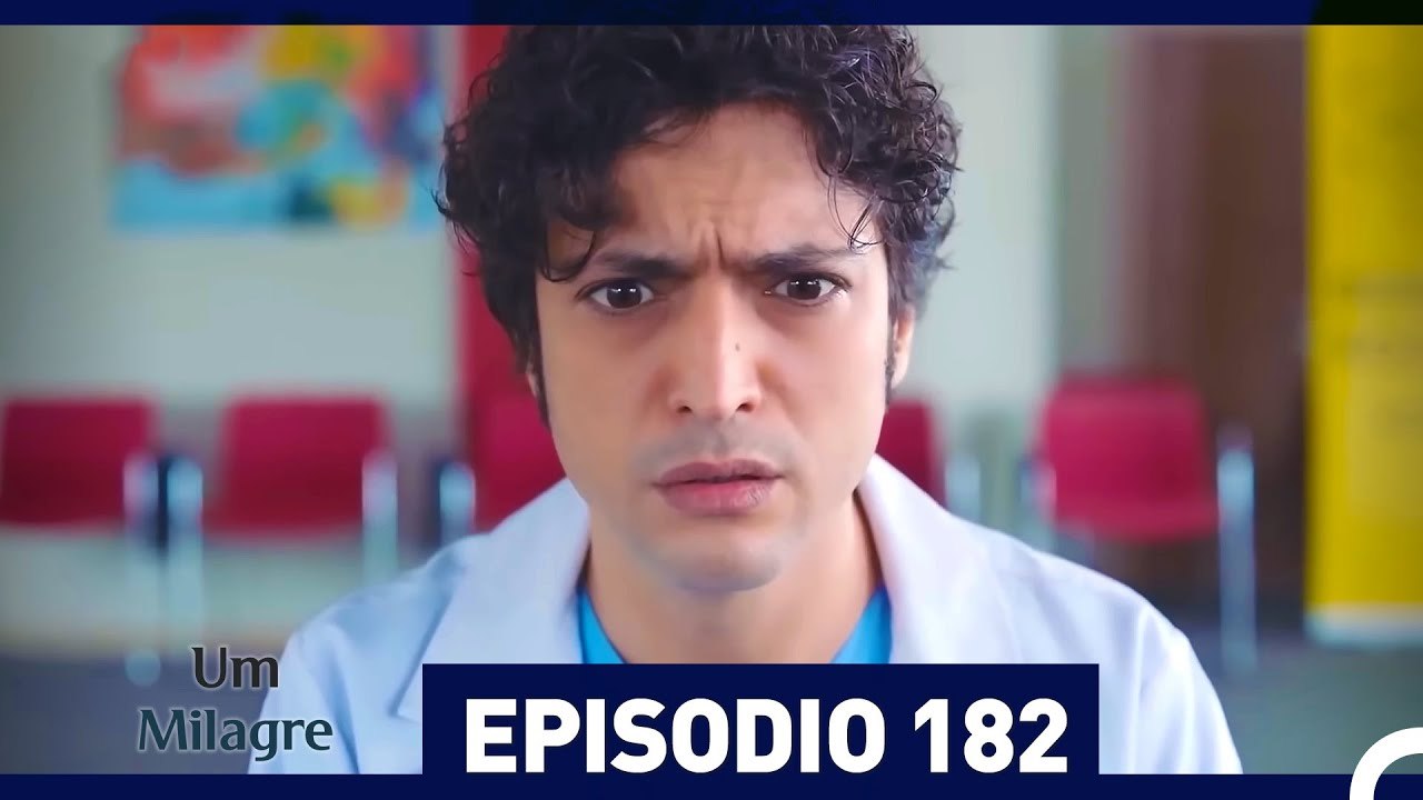Um Milagre Episódio 182  (Dublagem em Português)