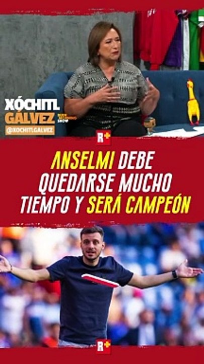 "Anselmi debe quedarse mucho tiempo y ser campeón": Xóchitl Galvez