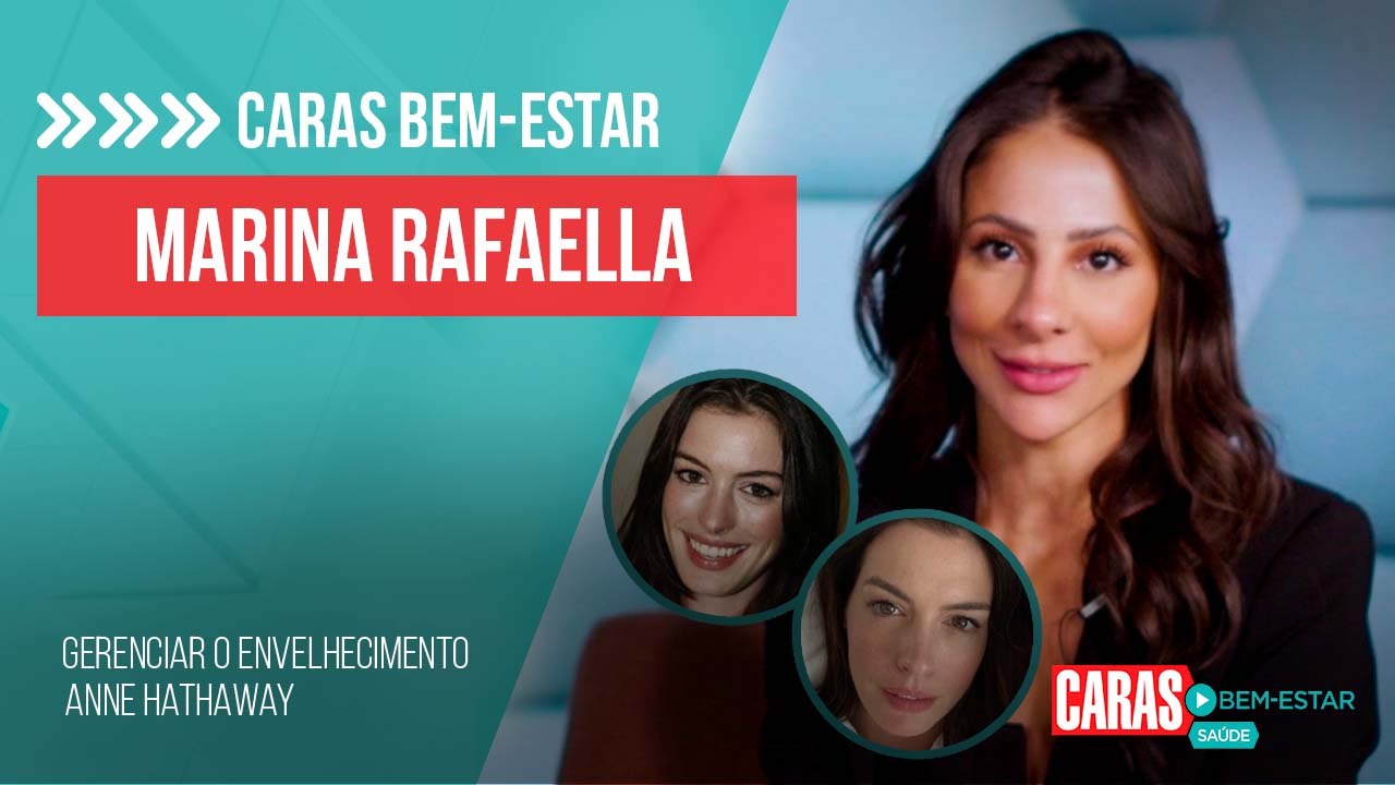 ESTÉTICA: DICAS PRECIOSAS PARA GERENCIAR O ENVELHECIMENTO COM MARINA RAFAELLA | BEM ESTAR