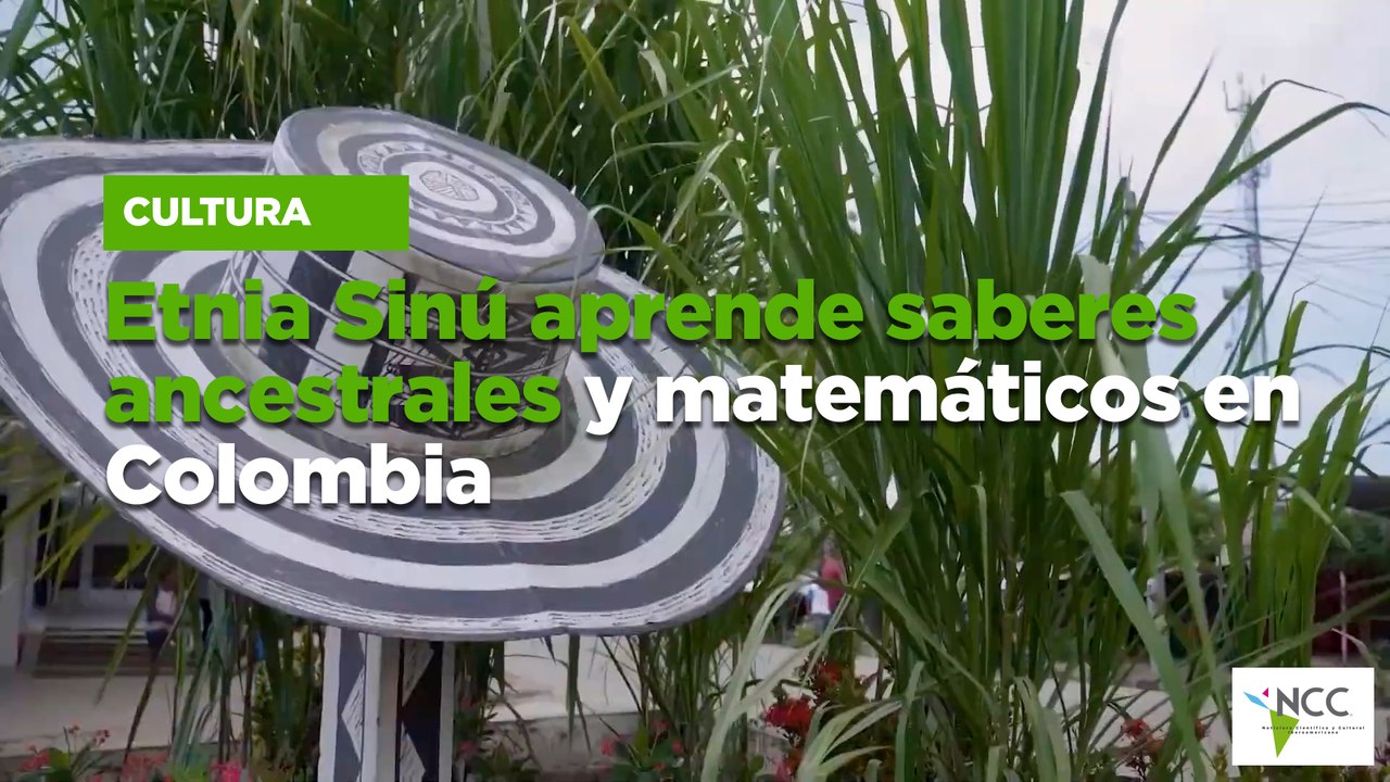 Etnia Sinú aprende saberes ancestrales y matemáticos en Colombia