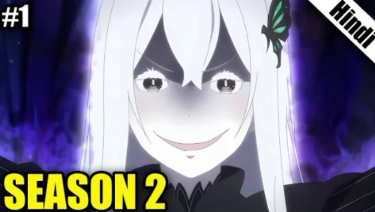 ReZero Season 2 Part 1 in Hindi || ReZero Season 2 Epsiode 1 in Hindi