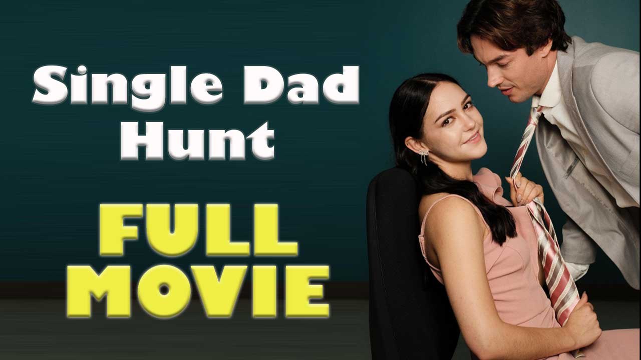 Single Dad Hunt Full Episode