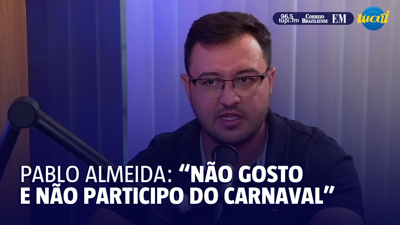 Pablo Almeida: "Não gosto e não vou ao carnaval"