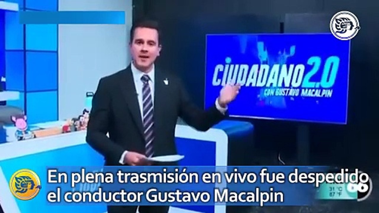 En plena trasmisión en vivo fue despedido el conductor Gustavo Macalpin