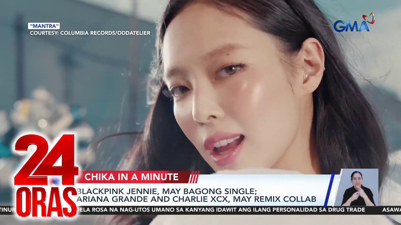 Blackpink Jennie, may bagong single; Ariana Grande and Charlie XCX, may remix collab | 24 Oras