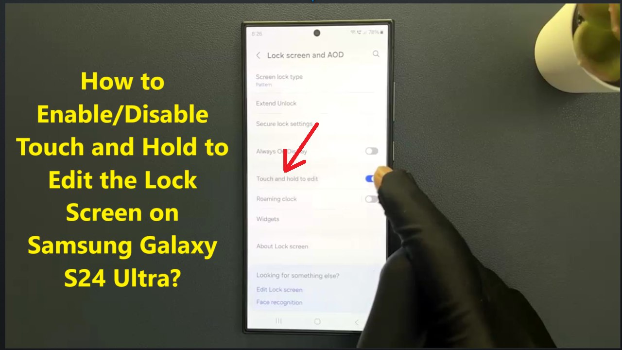 How to Enable/Disable Touch and Hold to Edit the Lock Screen on Samsung Galaxy S24 Ultra?
