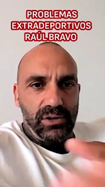 Raúl Bravo cuenta cómo vivió todos sus problemas extradeportivos