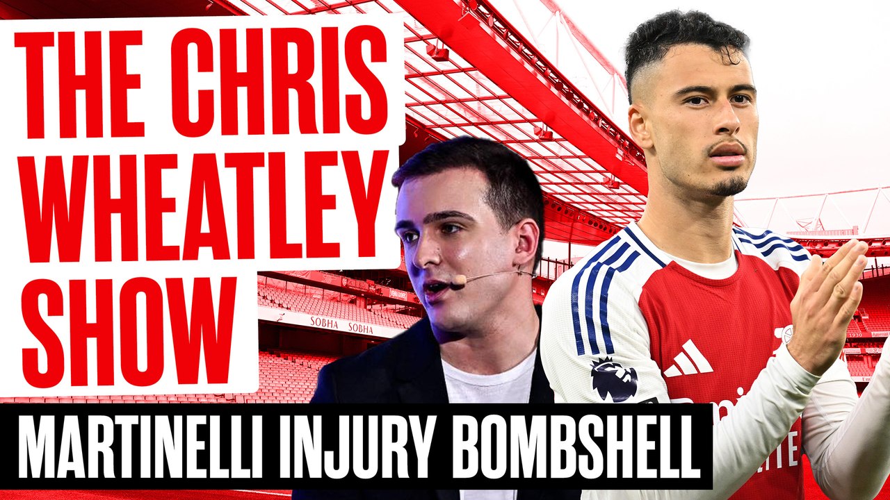 Martinelli Injury Bombshell | The Chris Wheatley Show
