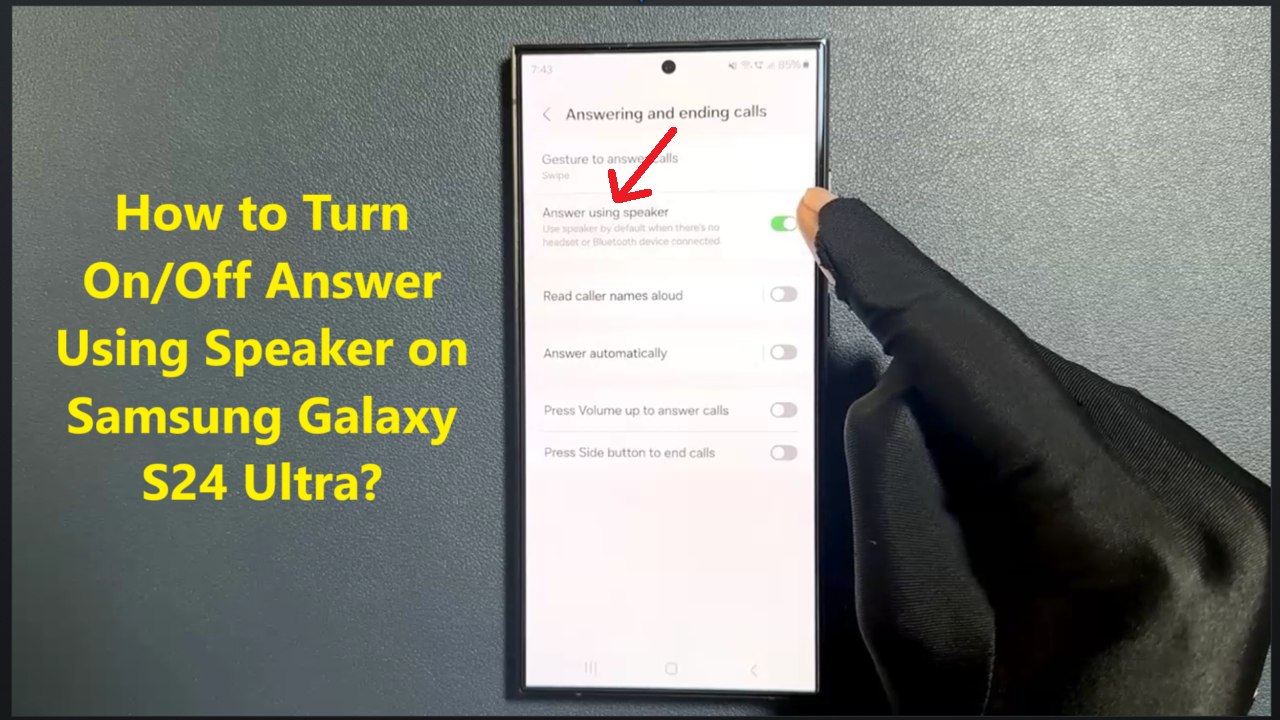 How to Turn On/Off Answer Using Speaker on Samsung Galaxy S24 Ultra?