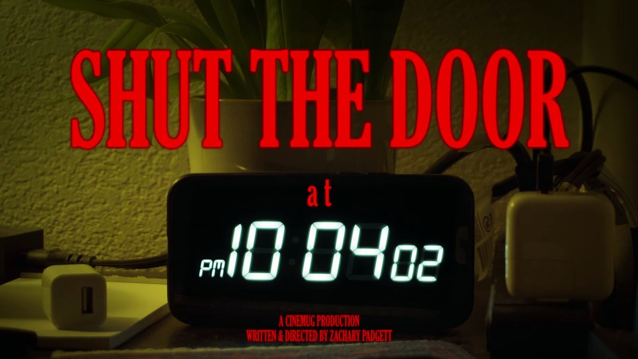 Shut the Door at 10:04 | horror short