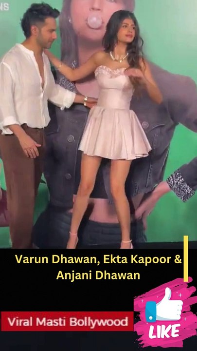 Varun Dhawan, Ekta Kapoor & Anjani Dhawan