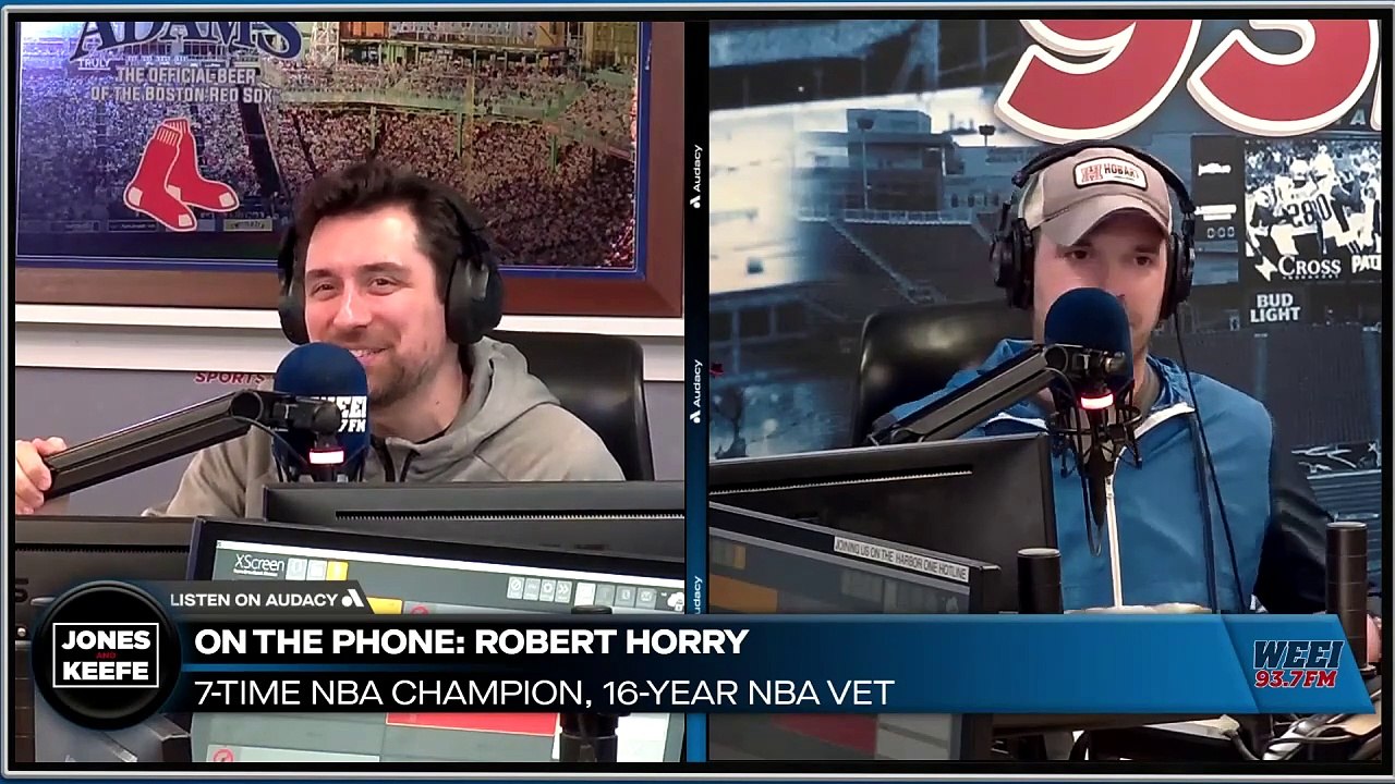 Jones & Keefe: Robert Horry calls the Celtics the best team in basketball
