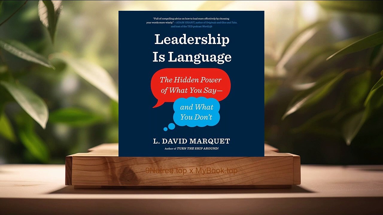 [Review] Leadership Is Language (L. David Marquet) Summarized.