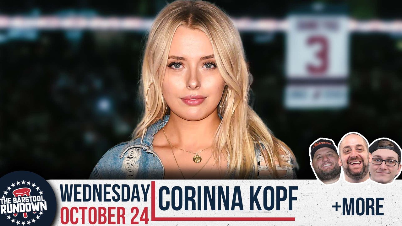 Corinna Kopf Retires After Making $67 Million - Barstool Rundown - October 24th, 2024