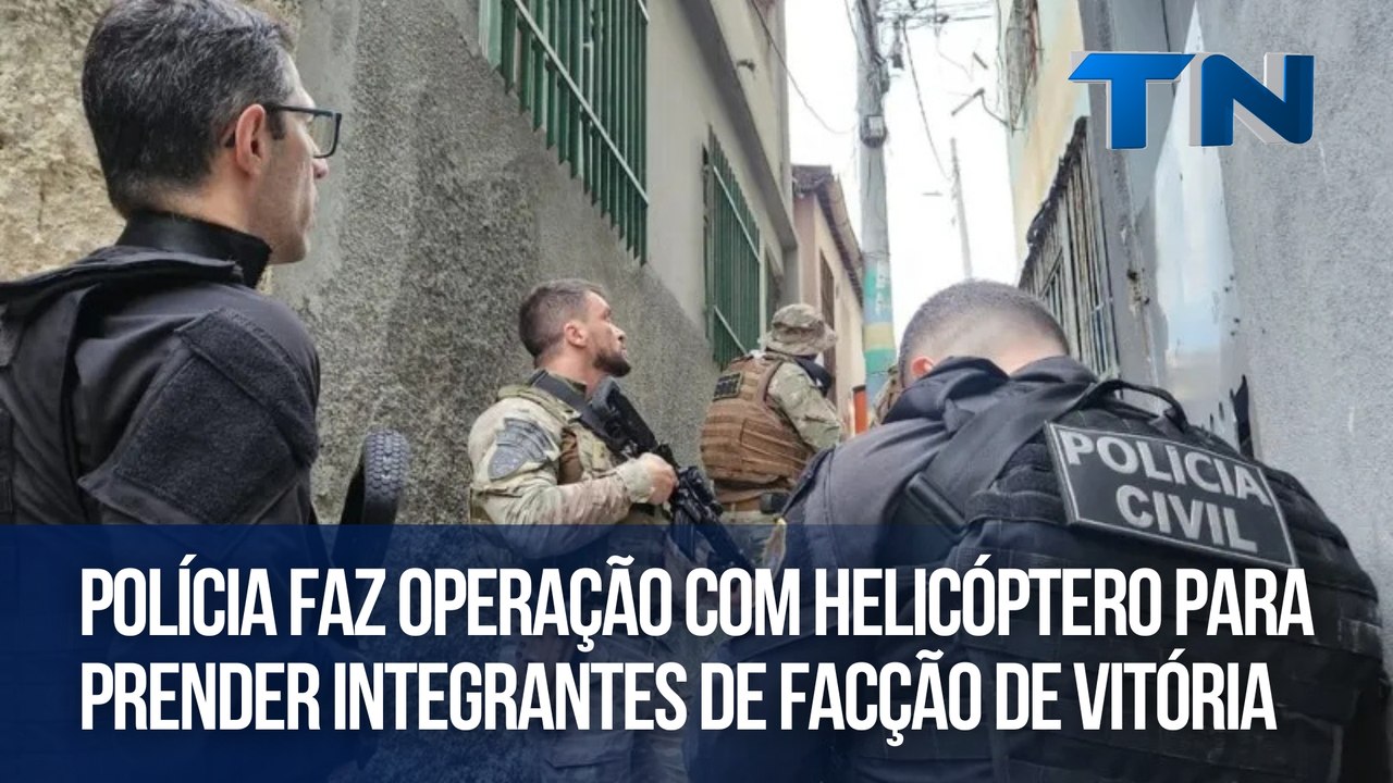Polícia faz operação com helicóptero para prender integrantes de facção de Vitória