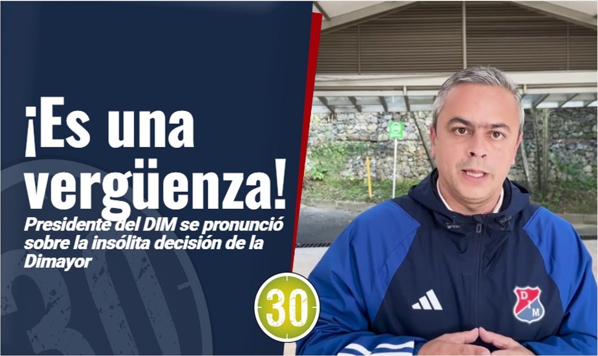 ¡Es una vergüenza lo que está pasando! El DIM se pronuncia sobre la decisión de la Dimayor