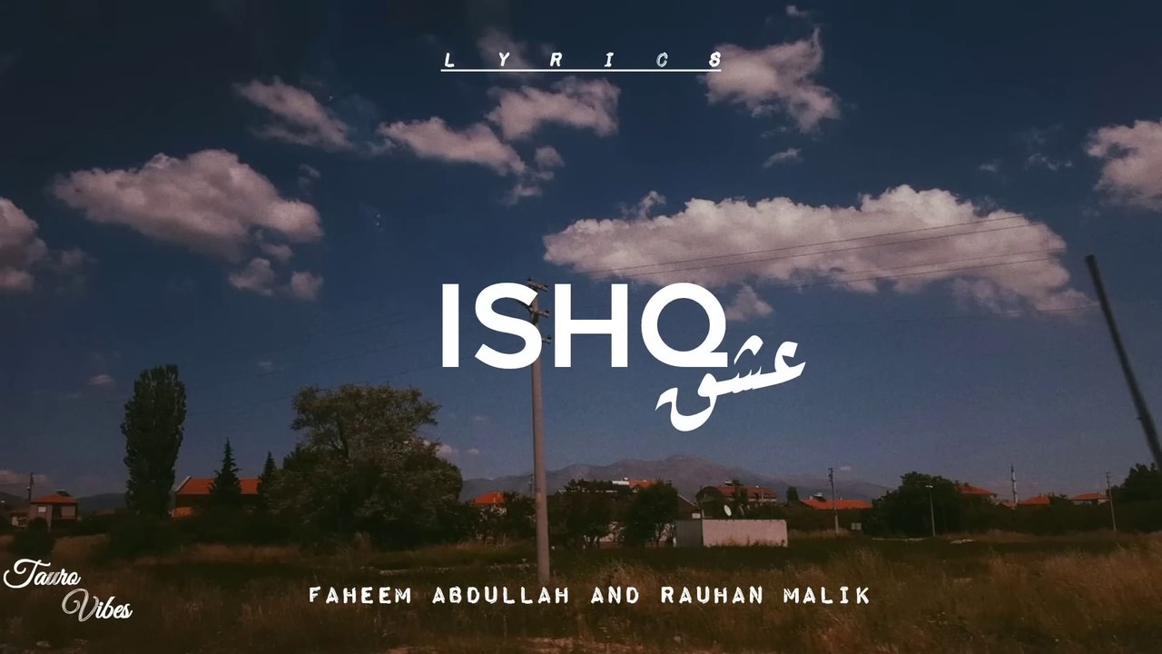 ISHQ (lyrics) _ Faheem Abdullah, Rauhan Malik _ #trending