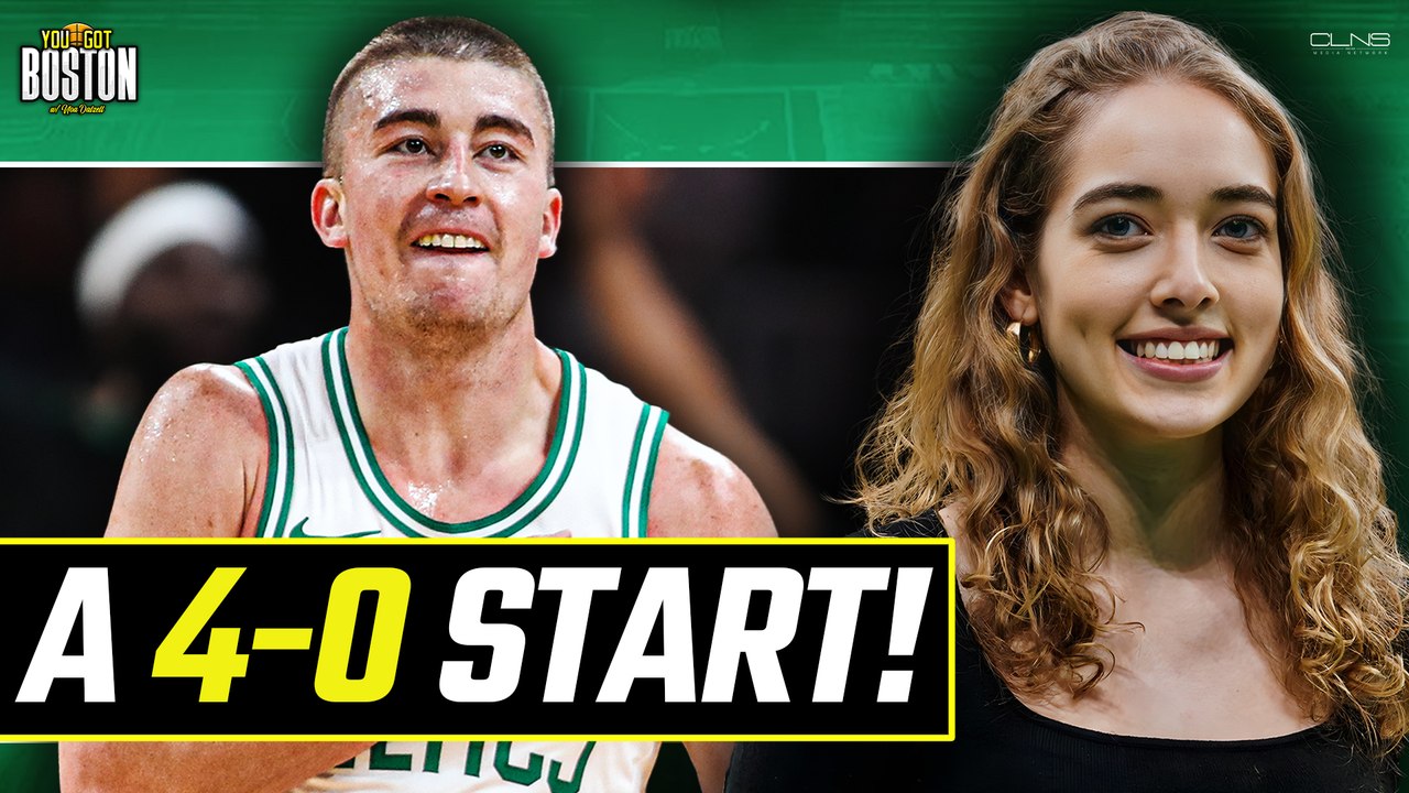 Keys to the Celtics 4-0 start | You Got Boston podcast w/ Noa Dalzell