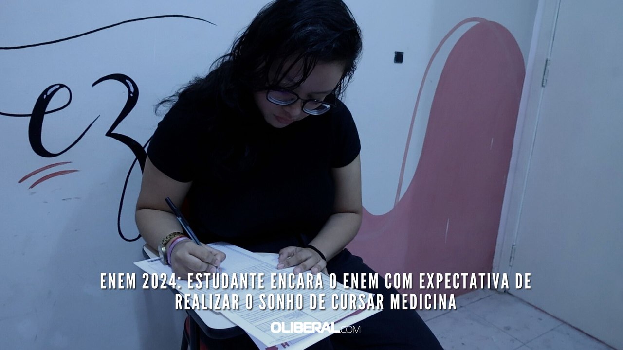 Enem 2024: estudante encara o Enem com expectativa de realizar o sonho de cursar Medicina
