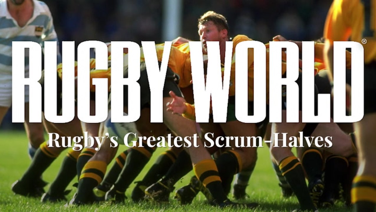 Rugby's Greatest Scrum-Halves