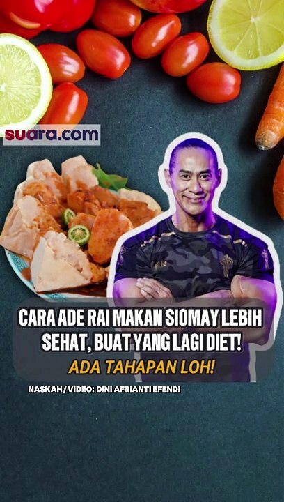 Beda Cara Ade Rai Makan Siomay, Biar Lebih Sehat!