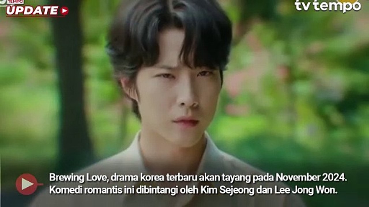 Brewing Love, Drama Baru Kim Sejeong dan Lee Jong Won