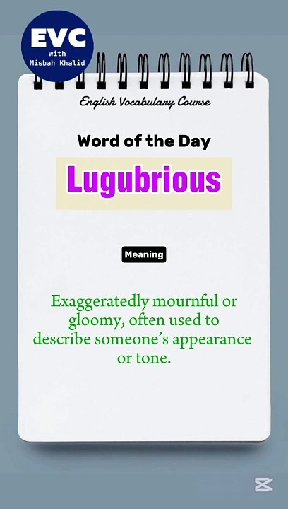 What Does 'Lugubrious' Mean? Boost Your English Vocabulary 📚